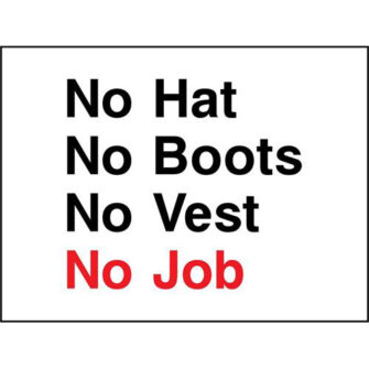 No Hat No Boots No Vest No Job