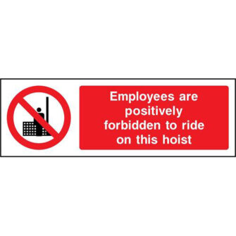 Employees forbidden to ride hoist