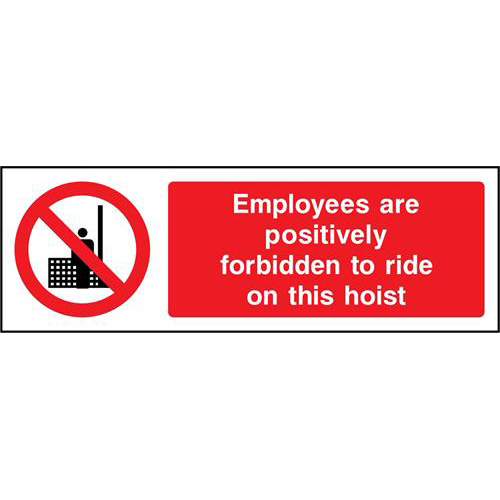 Employees forbidden to ride hoist 1 Employees forbidden to ride hoist