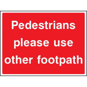 Pedestrians please use other footpath