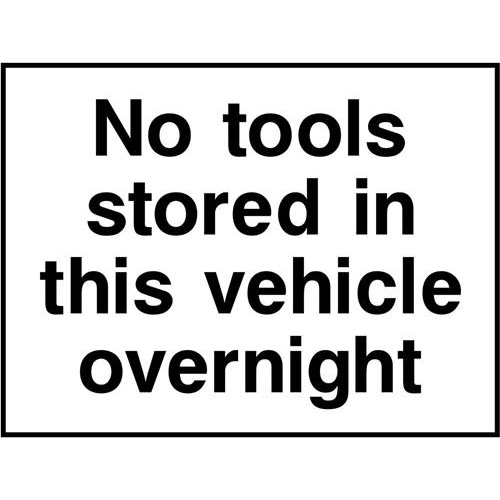 No tools stored in vehicle overnight 1 No tools stored in vehicle overnight