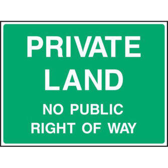 PRIVATE LAND NO PUBLIC RIGHT OF WAY