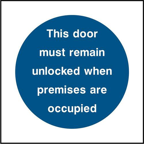 This door must remain unlocked when premises are occupied 1 This door must remain unlocked when premises are occupied
