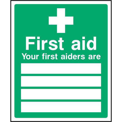 First Aid Your first aiders are 1 First Aid Your first aiders are