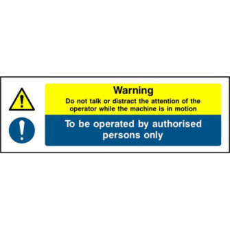 Do not talk or distract operator