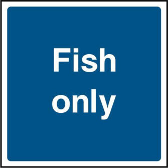 Fish only