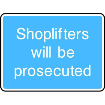 Shoplifters will be prosecuted