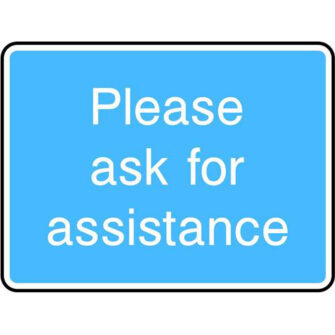 Please ask for assistance