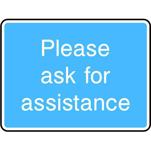 Please ask for assistance 1 Please ask for assistance