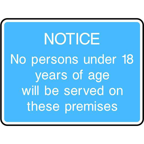 No persons under 18 years of age will be served 1 No persons under 18 years of age will be served