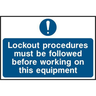 Lockout procedures must be followed