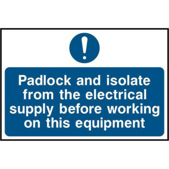 Padlock and isolate from the electrical supply