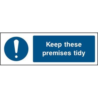 Keep these premises tidy