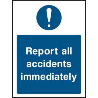 Report all accidents immediately