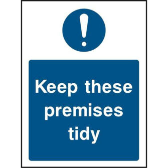 Keep these premises tidy