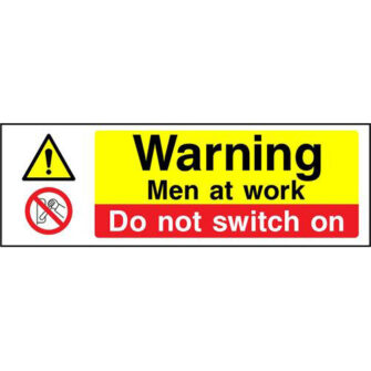 Warning Men at work Do not switch on