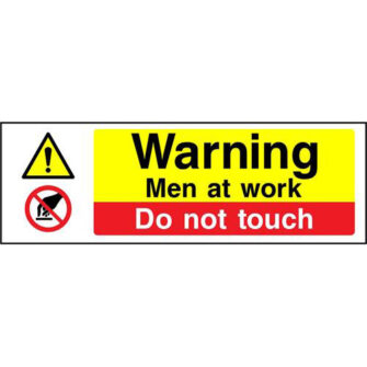 Warning Men at work Do not touch