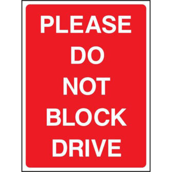 PLEASE DO NOT BLOCK DRIVE