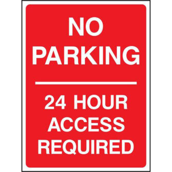 NO PARKING 24 HOUR ACCESS REQUIRED