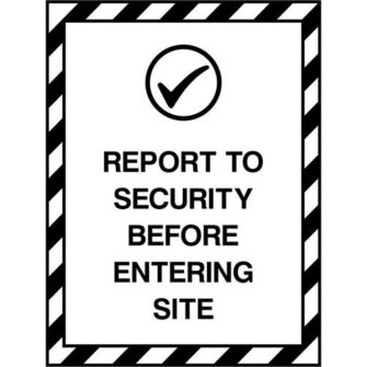REPORT TO SECURITY BEFORE ENTERING SITE