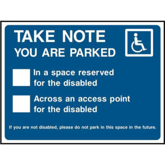 Take Note Parked In a space reserved for the disabled