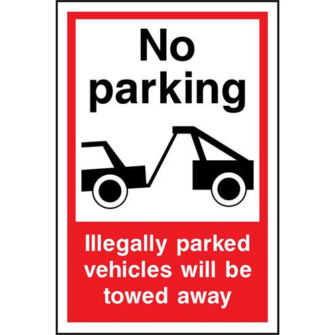 No parking Illegally parked vehicles will be towed away