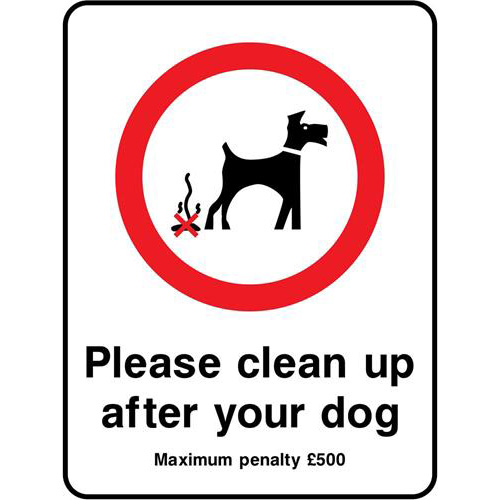 Please clean up after your dog Maximum penalty £500 1 Please clean up after your dog Maximum penalty £500