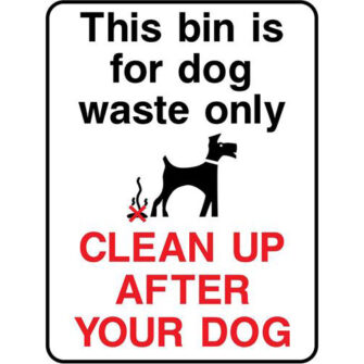This bin is for dog waste only CLEAN UP AFTER YOUR DOG