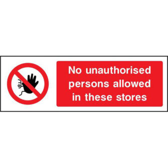 No unauthorised persons allowed in these stores