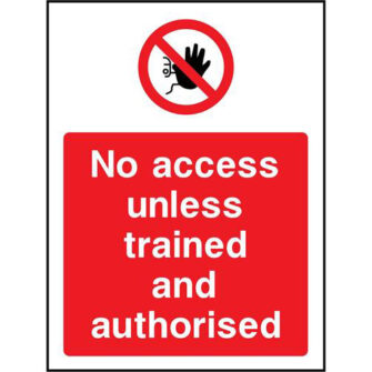No access unless trained and authorised