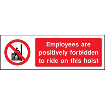 Employees forbidden to ride hoist