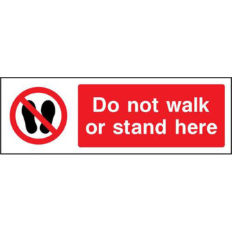 Do not walk or stand here
