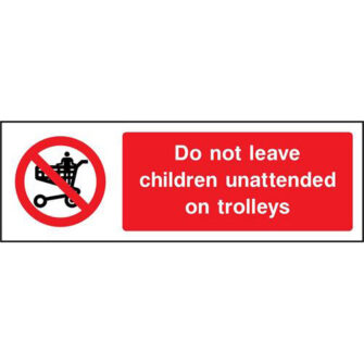Do not leave children unattended on trolleys