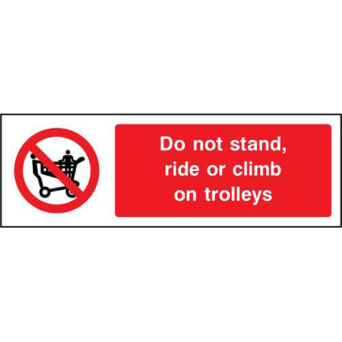 Do not stand, ride or climb on trolleys 1 Do not stand, ride or climb on trolleys