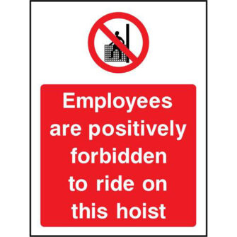 Employees forbidden to ride hoist