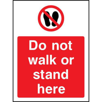 Do not walk or stand here