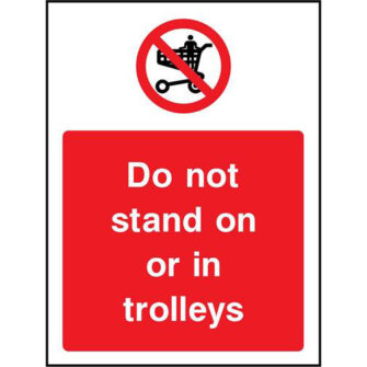 Do not stand on or in trolleys