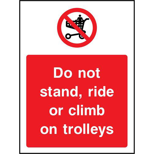 Do not stand, ride or climb on trolleys 1 Do not stand, ride or climb on trolleys
