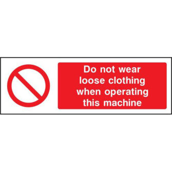 Do not wear loose clothing