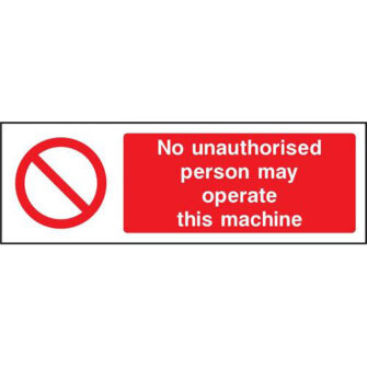 No unauthorised person may operate this machine