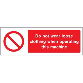 Do not wear loose clothing