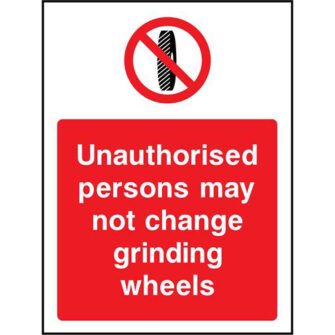 Unauthorised persons may not change grinding wheels