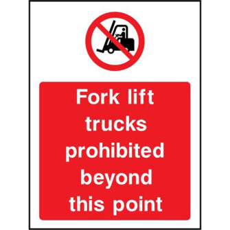 Fork lift trucks prohibited beyond this point