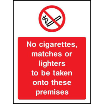 No cigarettes, matches or lighters to be taken onto these premises