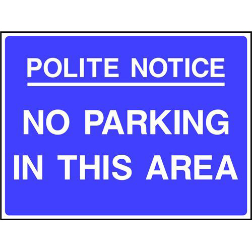 POLITE NOTICE NO PARKING IN THIS AREA 1 POLITE NOTICE NO PARKING IN THIS AREA