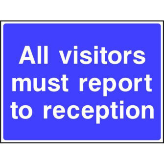 All visitors must report to reception