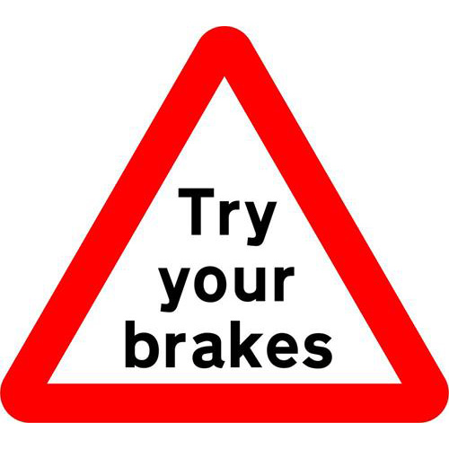 Try your brakes 1 Try your brakes