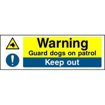 Warning Guard dogs on patrol Keep out