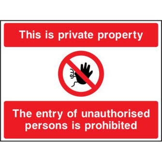 This is private property The entry of unauthorised persons is prohibited
