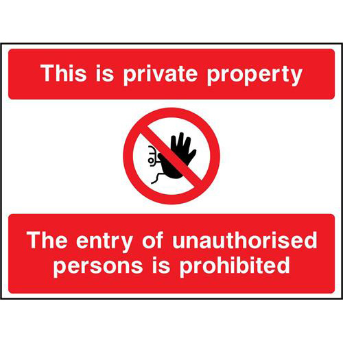 This is private property The entry of unauthorised persons is prohibited 1 This is private property The entry of unauthorised persons is prohibited